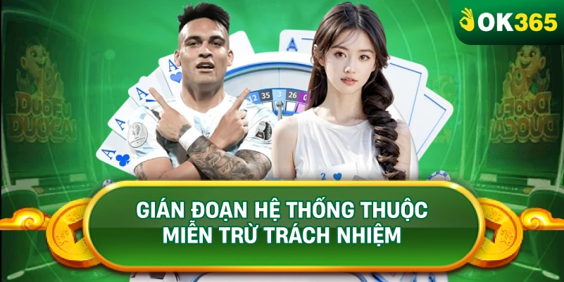 GIÁN ĐOẠN HỆ THỐNG THUỘC MIỄN TRỪ TRÁCH NHIỆM